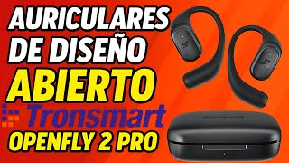 PROBÉ los Auriculares MÁS CÓMODOS del MUNDO – Tronsmart OpenFly 2 Pro