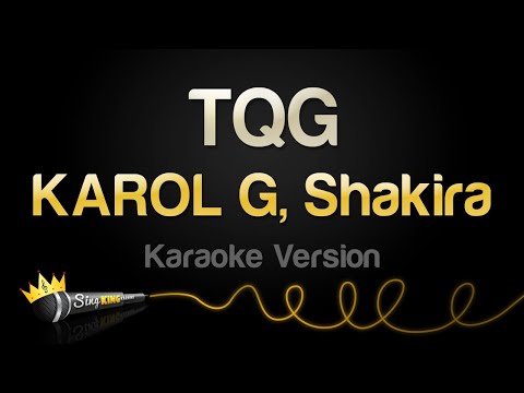 KAROL G, Shakira – TQG (Karaoke Version)