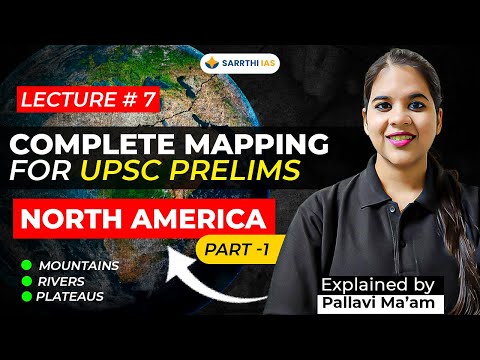 🌍 Lecture #7 - Complete Mapping Series: North America - Mountain, Plateaus& Rivers