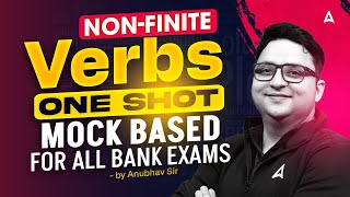 Non-Finite Verbs | One Shot | Mock Based For All Bank Exams | English By Anubhav Sir