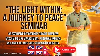 "The Light Within: A Journey to Peace" Seminar #RupeshworGaurDas | UK | NEPALI