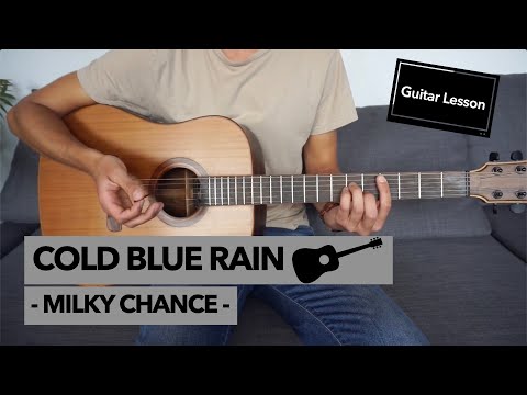 Cold Blue Rain - Milky Chance // Guitar Lesson (Studio, Acoustic, Capo Version & Lead Guitar)