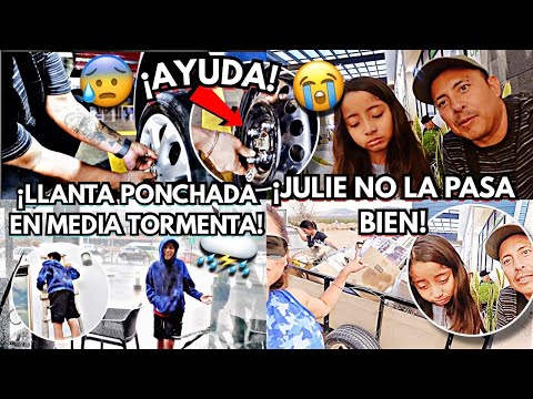 JULIE no la PASA BIEN 😢😞en MEX 🇲🇽 | Se les PONCHO la llanta en UNA TORMENTA! ⛈️😰