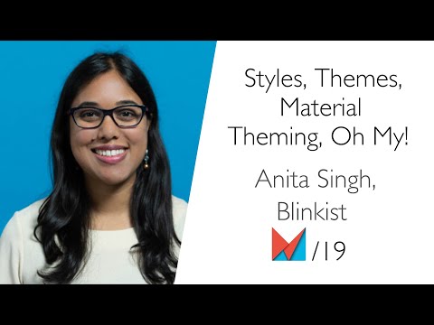 Styles, Themes, Material Theming, Oh My!