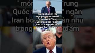 Trump chặn món quà từ Trung Quốc tặng Iran #tintuc