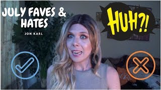 Favorites and Hate Its | July 2017
