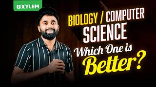 Biology Science or Computer Science: Which One Is Better? | Xylem SSLC