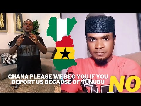 Ghana please we beg you if you deport us because of Tunubu Nigeria begging Ghanaians not to deport