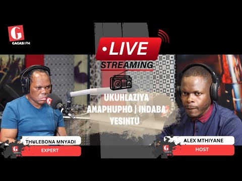 INDABA YESINTU WITH ALEX MTHIYANE | UKUHLAZIYA AMAPHUPHO