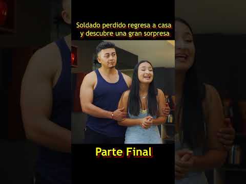 Soldado perdido regresa a casa y descubre una gran sorpresa Parte Final #entretenimiento #family