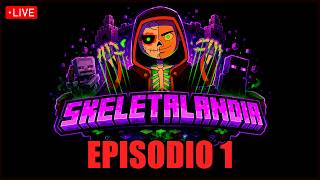 ¡INICIA LA AVENTURA! │ SKELETALANDIA EPISODIO 1!│ En Directo