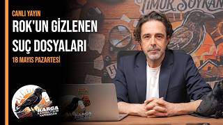 ROK'UN GİZLENEN SUÇ DOSYALARI | Karga Kahvaltısını Yapmadan | Canlı | 18 Mayıs Pazartesi 07:00
