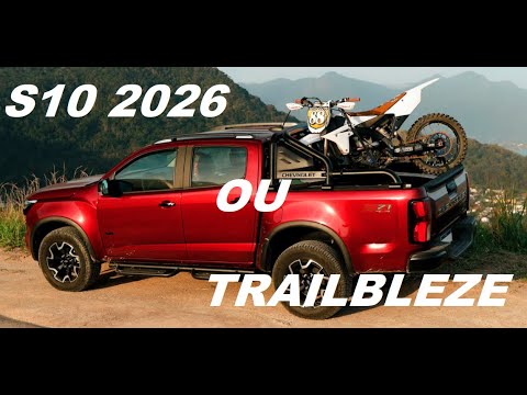 CHEVROLET TRAILBLAZER 2026 OU CHEVROLET S10 2026