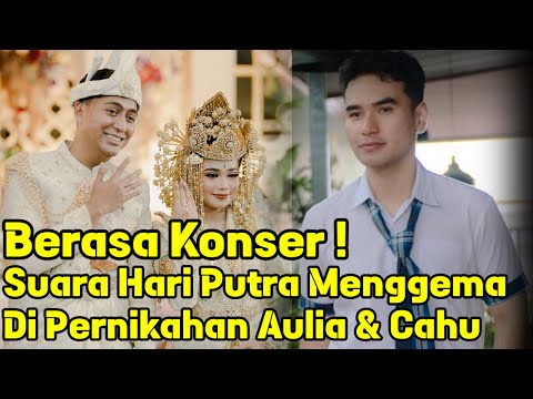 BERASA KONSER!! SUARA HARI PUTRA MENGGEMA DI PERNIKAHAN AULIA & CAHU