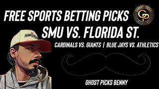 NCAAF FREE PLAY: SMU VS. Florida St. | Cardinals vs. Giants | Blue Jays vs. A’s | Monday 9/7/26