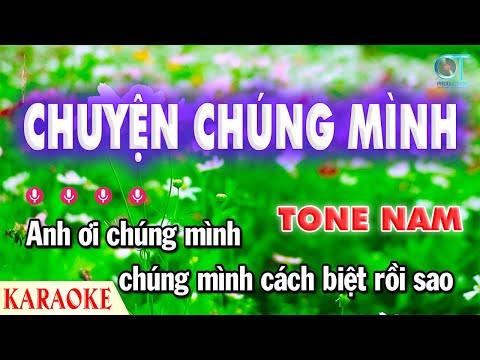 Chuyện Chúng Mình Trung Chỉnh Hoàng Oanh Nhạc Sống Tone Nam | Làng Hoa Karaoke