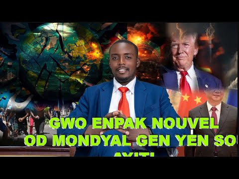 GWO KONSEKANS  NOUVEL OD MONDYAL OKSIDAN SOU AYITI KISAK PRAL RIVE.