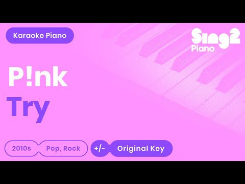 P!nk – Try (Karaoke Piano)