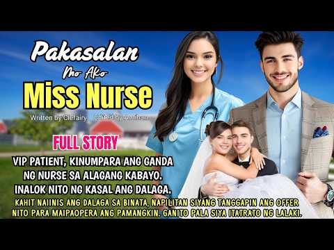 VIP PATIENT, KINUMPARA ANG GANDA NG NURSE SA ALAGANG KABAYO. INALOK NITO NG KASAL ANG DALAGA FOR 10M