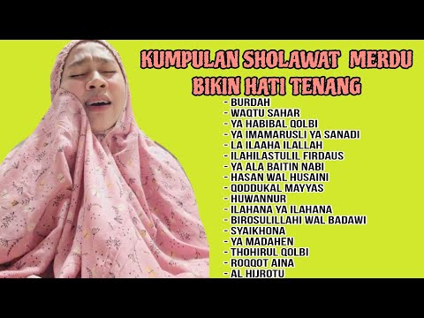 KUMPULAN SHOLAWAT MERDU POPULER  ( TANPA MUSIK ) BIKIN HATI TENANG & SEJUK