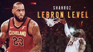 Shahroz - LeBron Level (Official Mix)