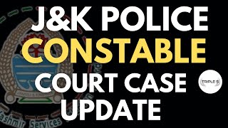 J&K Police Constable Court Case Update @TripleSClasses