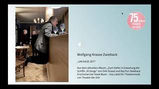 75 Jahre Theater der Zeit - Wolfgang Krause Zwieback