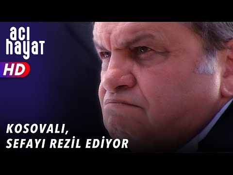 KOSOVALI HERKESİN ÖNÜNDE SEFAYI REZİL EDİYOR - ACI HAYAT 🥀 23. BÖLÜM