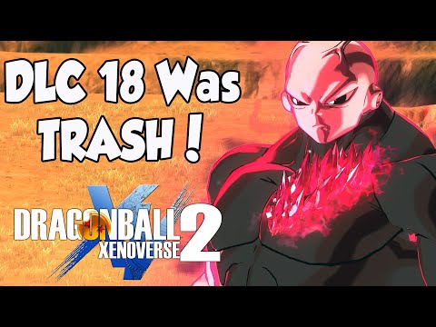 Lets Be Honest.. DLC 18 Was TRASH On Xenoverse 2