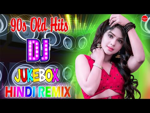 90s Hits DJ Jukebox | New Hindi Dj song | Best Hindi Old Dj Remix | Bollywood Dj Song | 2024 Dj Song