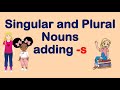 Forming Plural Nouns by Adding -s