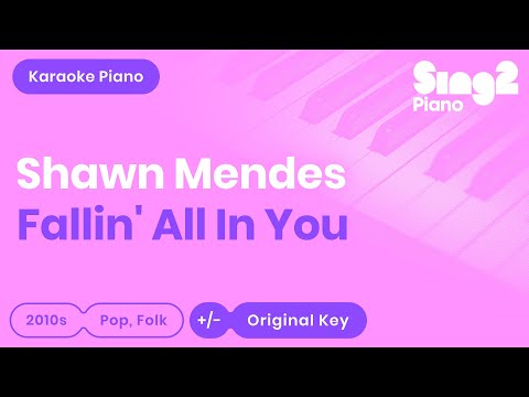 Fallin’ All In You (Piano Karaoke Instrumental) Shawn Mendes