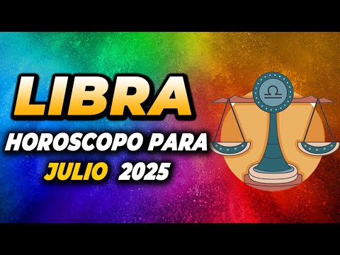 ♎HORÓSCOPO MENSUAL DE LIBRA: PREDICCIONES JULIO 2025 😎NÚMEROS DE LA SUERTE💖COLOR DEL MES✨