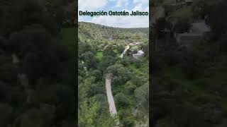 Pueblo que me vio Nacer - Ostotán Jalisco 