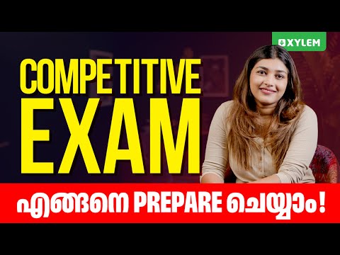 Competitive Exam എങ്ങനെ Prepare ചെയ്യാം | Xylem Class 6