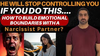 How to build emotional boundaries with a narcissist partner?