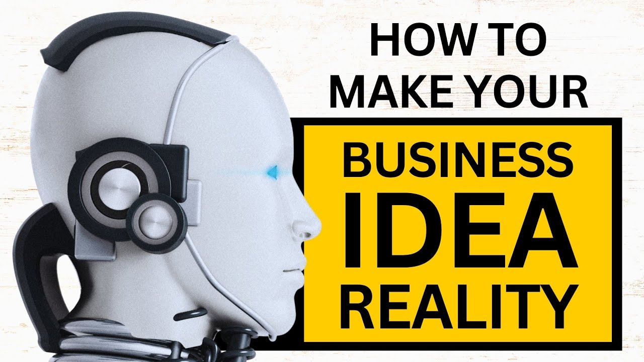 How To Make Your Business Idea A Reality: The Basics