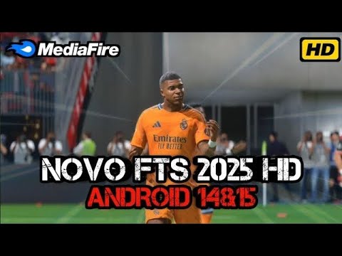 FTS 2025 🔥 Gráficos Full HD + Elencos 100% Atualizados |  Android 14 & 15