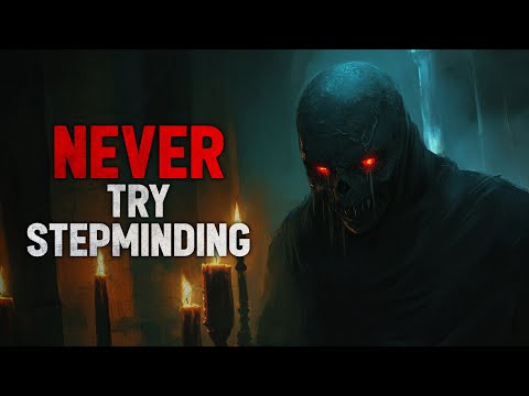 "If someone offers for you to try Stepminding, don't do it." Creepypasta