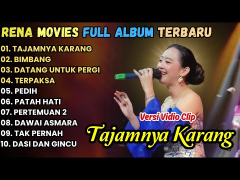 Tajamnya Karang - Rena movies Full Albu Terbaru 2025 || Bimbang - Datang Untuk Pergi - Terpaksa