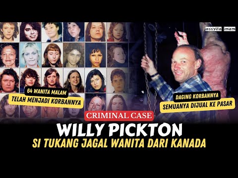 WILLY PICKTON, TUKANG JAGAL WANITA DENGAN 64 KORBAN, DAGING KORBANNYA DIJUAL KE PASAR SELAMA 4 TAHUN