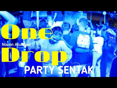 PARTY SENTAK - ONE DROP REMIX NOVEN ATULOLON