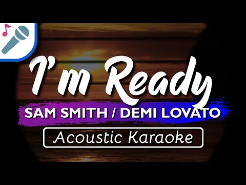 Sam Smith, Demi Lovato – I’m Ready – Karaoke Instrumental (Acoustic)