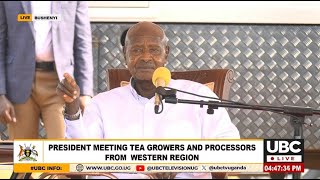 LIVE: MUSEVENI MEETS TEA GROWRES & PROCESSORS FROM WESTERN REGION  (BUSHENYI) || AUGUST 19, 2025