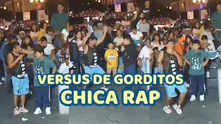 VERSUS DE GORDITOS (Chica RAP)