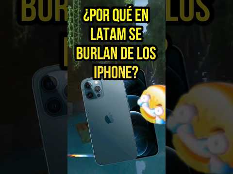 ¿Por qué en Latinoamérica se Burlan de los que usan iPhone?