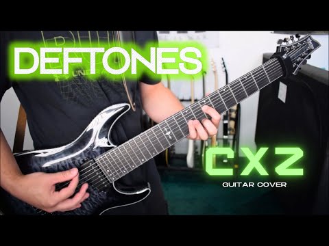 Deftones - CXZ (Guitar Cover)