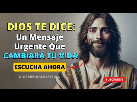 Dios Te Habla Hoy: Un Mensaje Urgente Que Cambiará Tu Vida (Escúchalo Completo) AMÉN