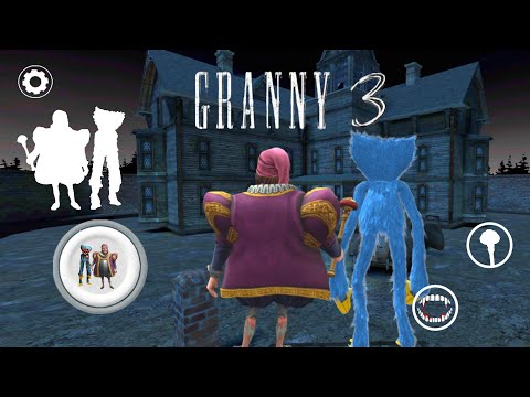 Playing as Angry King and Huggy Wuggy in Granny3 New House | Mod Menu | Door Escape Full Gameplay