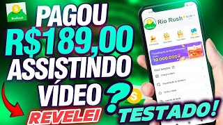 Rio Rush Como ganhar dinheiro Mostrei R$189 Recebi no PIX no APP de Assistir Vídeo Ganhei Dinheiro?